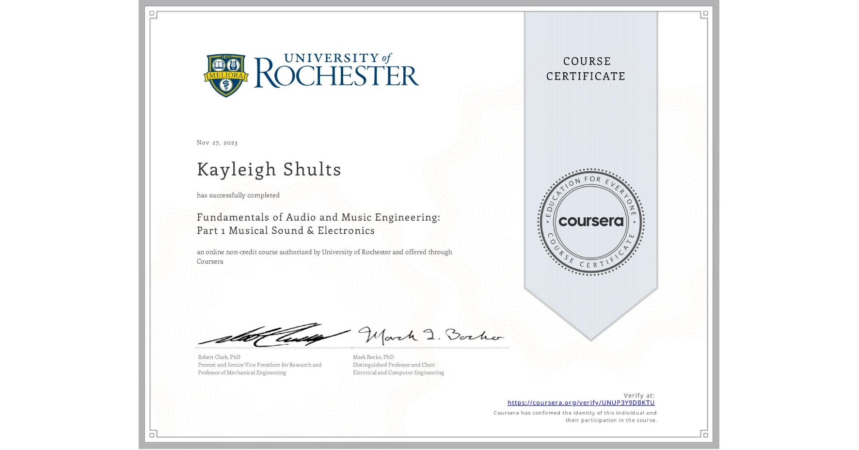 View certificate for Kayleigh Shults, Fundamentals of Audio and Music Engineering: Part 1 Musical Sound & Electronics, an online non-credit course authorized by University of Rochester and offered through Coursera