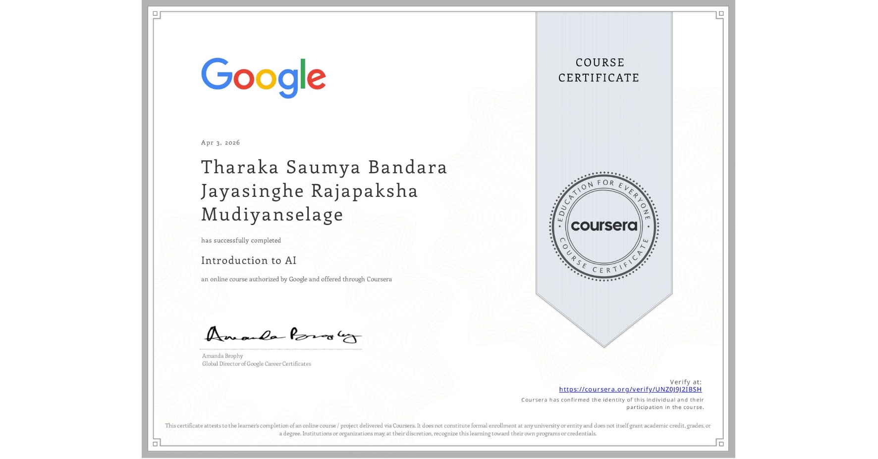 View certificate for Tharaka Saumya Bandara Jayasinghe Rajapaksha Mudiyanselage, Introduction to AI, an online non-credit course authorized by Google and offered through Coursera