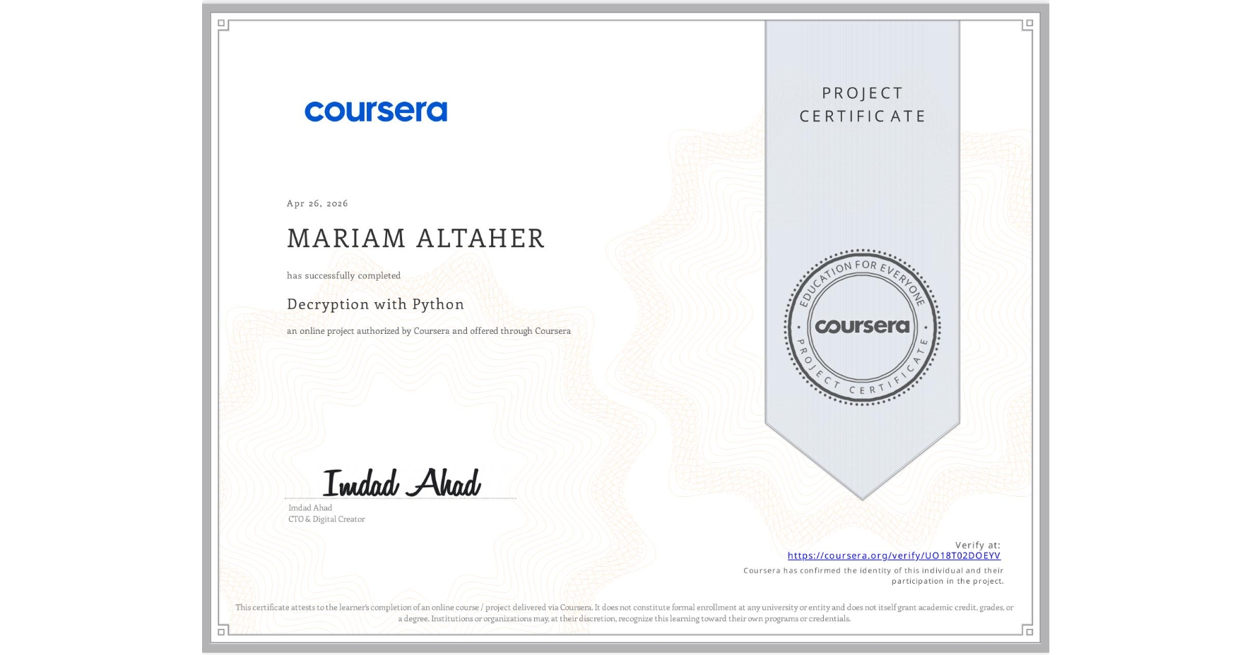 View certificate for MARIAM ALTAHER, Decryption with Python, an online non-credit course authorized by Coursera and offered through Coursera