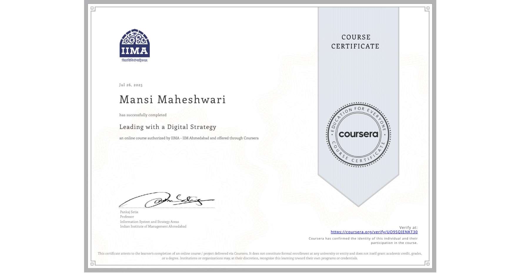 View certificate for Mansi Maheshwari, Leading with a Digital Strategy, an online non-credit course authorized by IIMA - IIM Ahmedabad and offered through Coursera