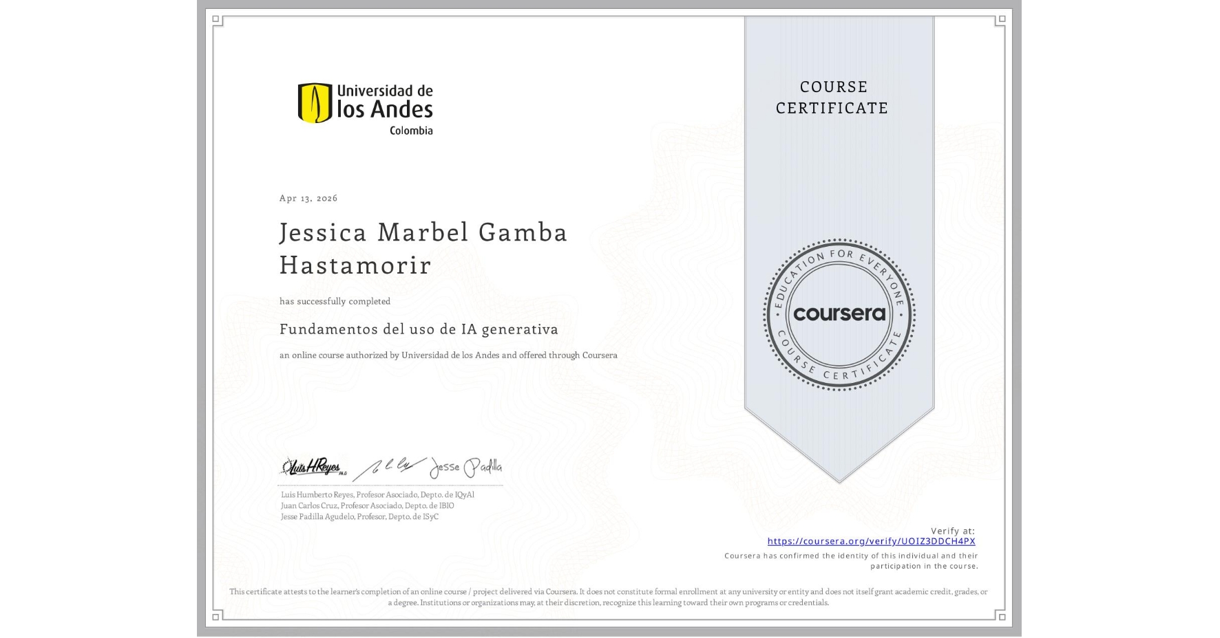 View certificate for Jessica Marbel Gamba Hastamorir, Fundamentos del uso de IA generativa, an online non-credit course authorized by Universidad de los Andes and offered through Coursera