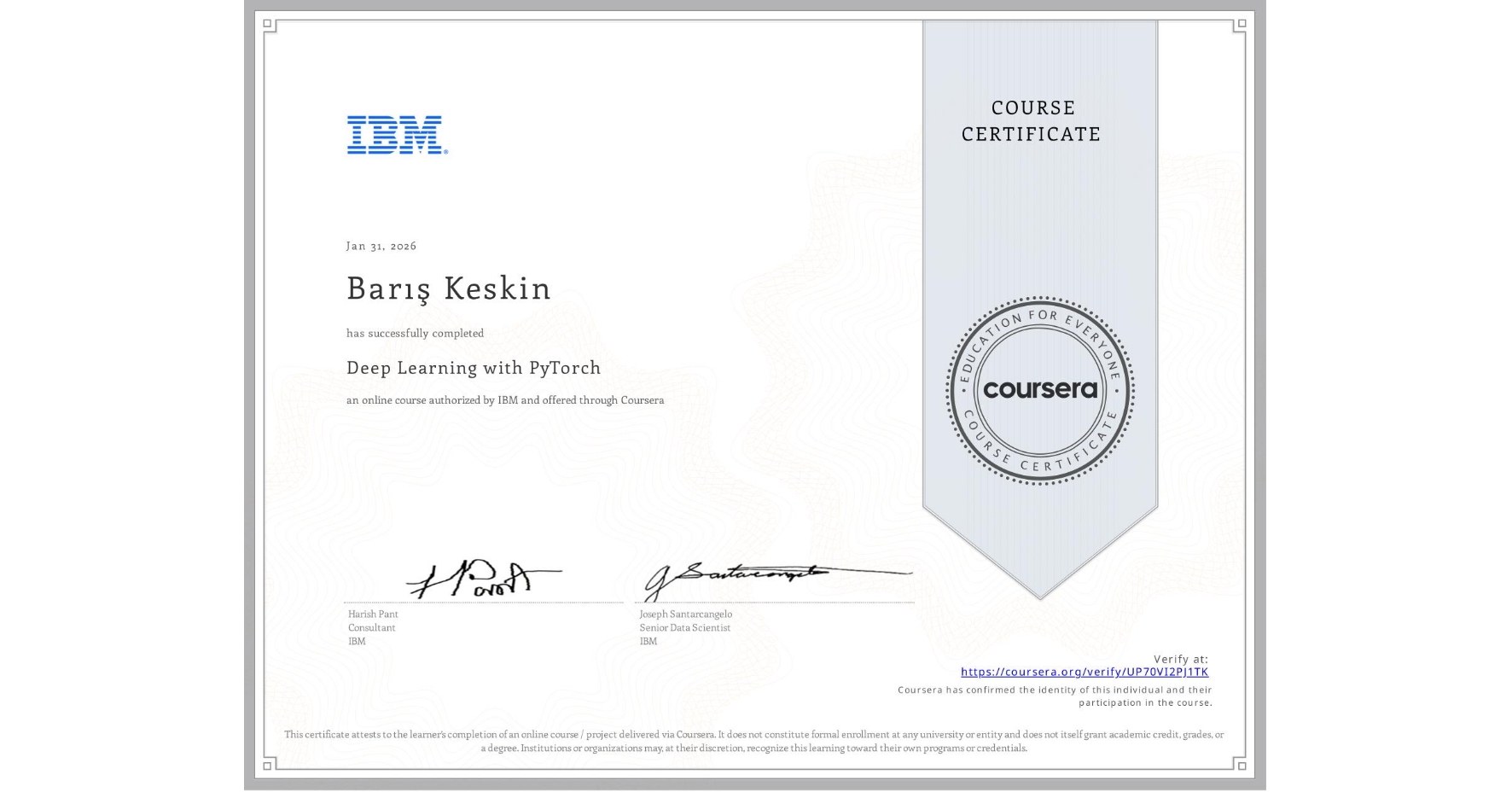View certificate for Barış Keskin, Deep Learning with PyTorch, an online non-credit course authorized by IBM and offered through Coursera