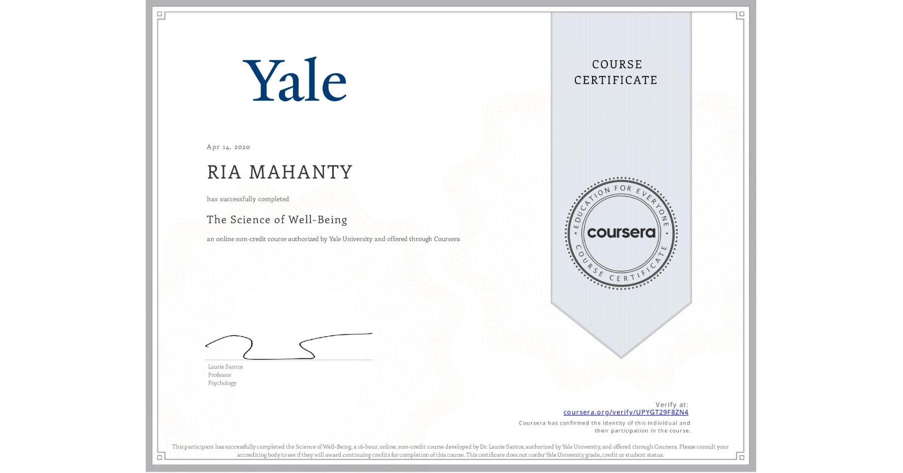 View certificate for RIA MAHANTY, The Science of Well-Being, an online non-credit course authorized by Yale University and offered through Coursera