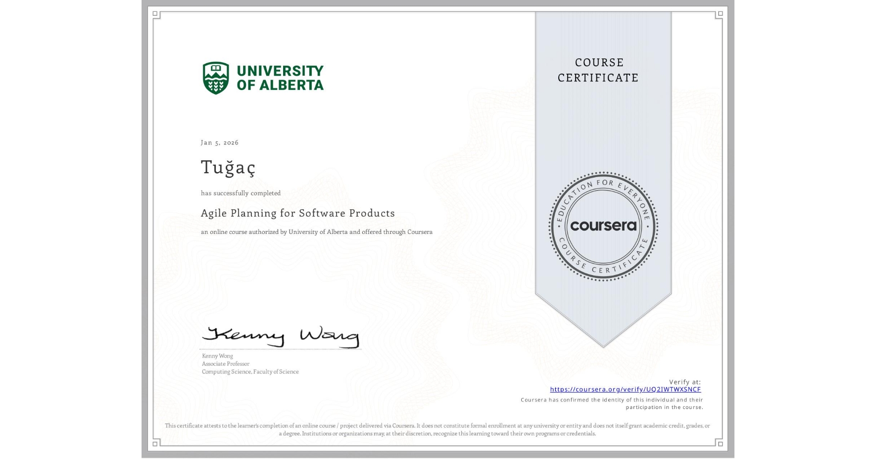 View certificate for Tuğaç , Agile Planning for Software Products, an online non-credit course authorized by University of Alberta and offered through Coursera