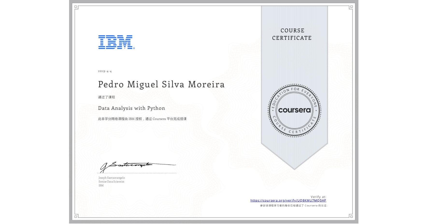 View certificate for Pedro Miguel Silva Moreira, Data Analysis with Python, an online non-credit course authorized by IBM and offered through Coursera