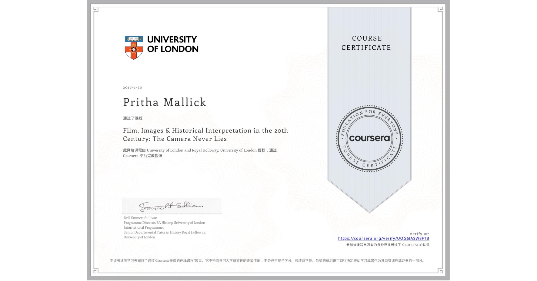 View certificate for Pritha Mallick, Film, Images & Historical Interpretation in the 20th Century: The Camera Never Lies, an online non-credit course authorized by University of London & Royal Holloway, University of London and offered through Coursera