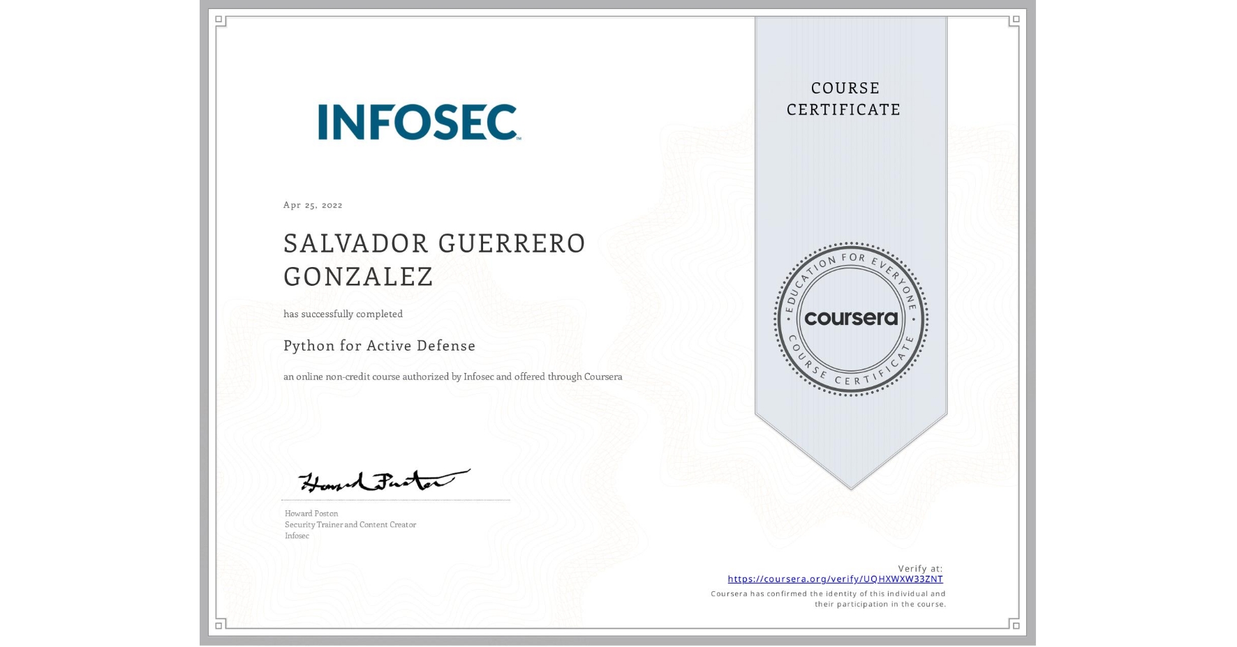 View certificate for SALVADOR GUERRERO GONZALEZ, Python for Active Defense, an online non-credit course authorized by Infosec and offered through Coursera