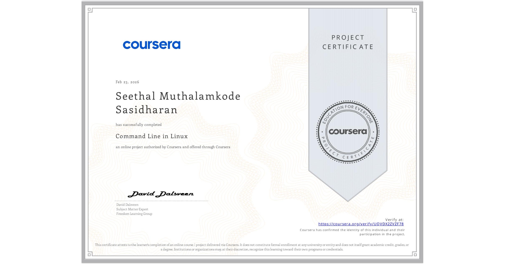 View certificate for Seethal Muthalamkode Sasidharan, Command Line in Linux, an online non-credit course authorized by Coursera and offered through Coursera