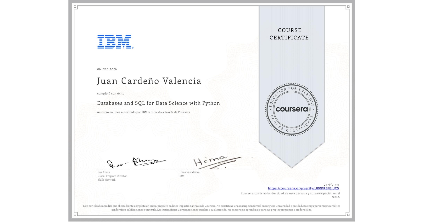 View certificate for Juan Cardeño Valencia, Databases and SQL for Data Science with Python, an online non-credit course authorized by IBM and offered through Coursera