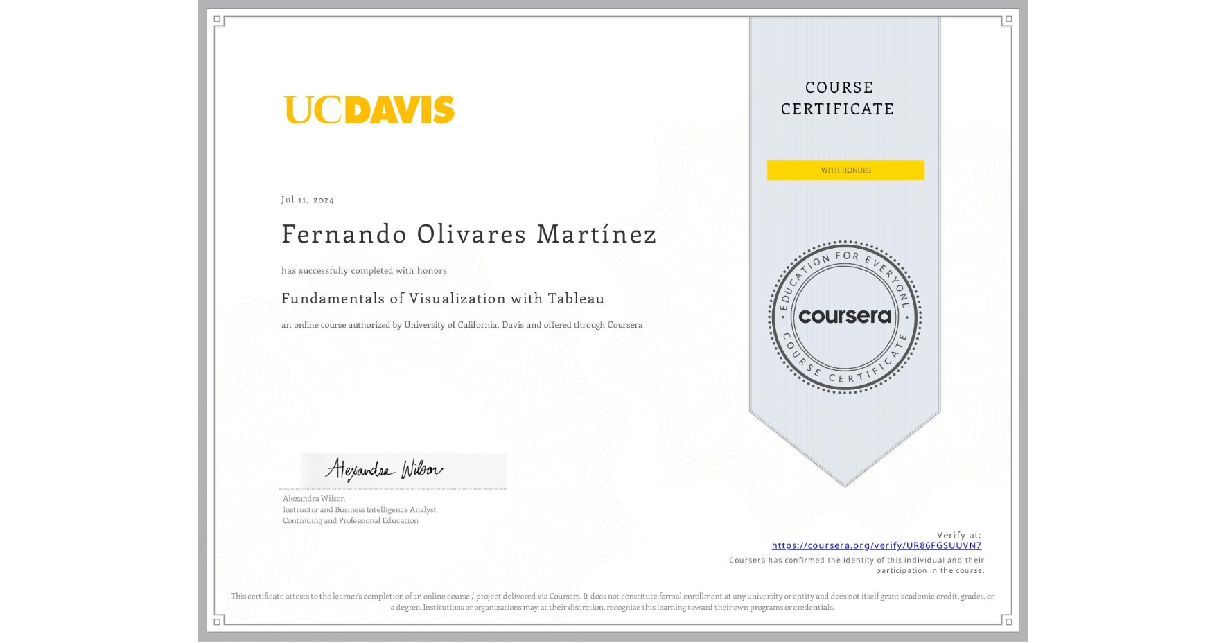 View certificate for Fernando Olivares Martínez, Fundamentals of Visualization with Tableau, an online non-credit course authorized by University of California, Davis and offered through Coursera