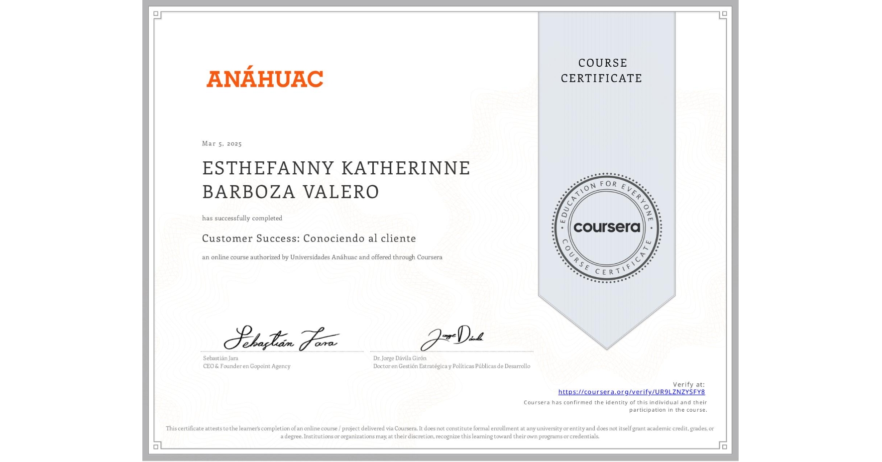 View certificate for ESTHEFANNY KATHERINNE BARBOZA VALERO, Customer Success: Conociendo al cliente, an online non-credit course authorized by Universidades Anáhuac and offered through Coursera