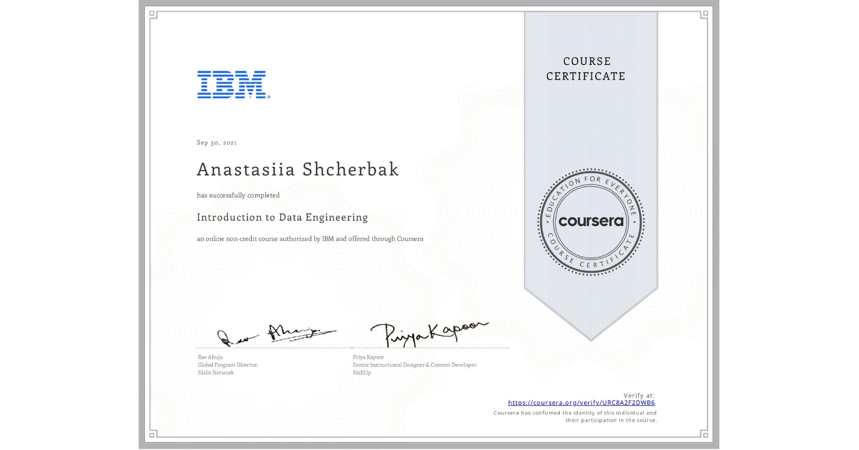 View certificate for Anastasiia Shcherbak, Introduction to Data Engineering, an online non-credit course authorized by IBM and offered through Coursera