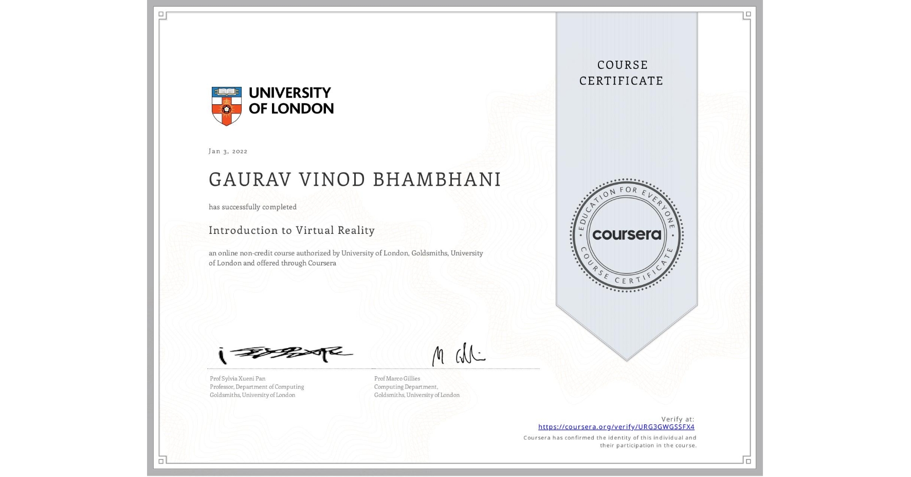 View certificate for GAURAV VINOD BHAMBHANI, Introduction to Virtual Reality, an online non-credit course authorized by University of London & Goldsmiths, University of London and offered through Coursera