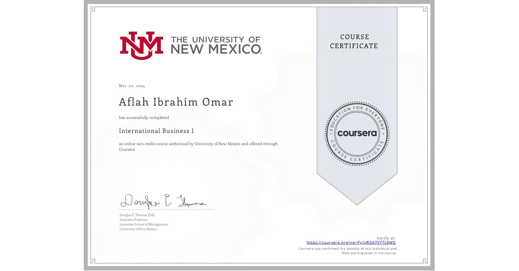 View certificate for Aflah Ibrahim Omar, International Business I, an online non-credit course authorized by University of New Mexico and offered through Coursera