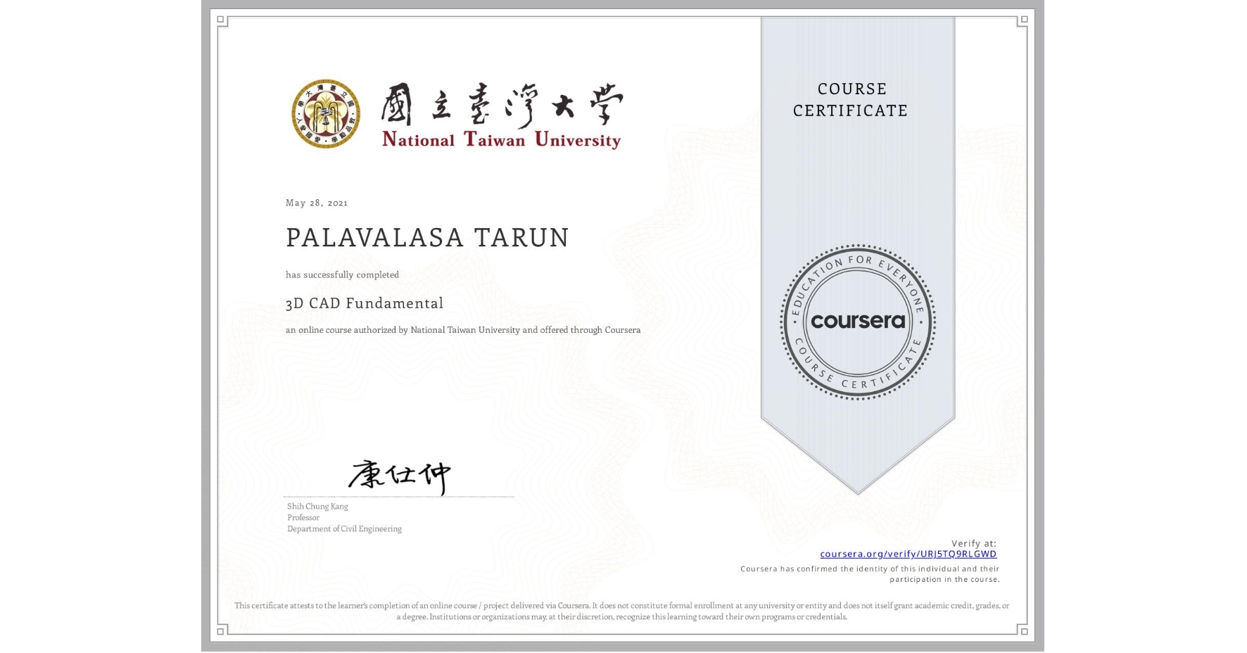 View certificate for PALAVALASA TARUN, 3D CAD Fundamental, an online non-credit course authorized by National Taiwan University and offered through Coursera