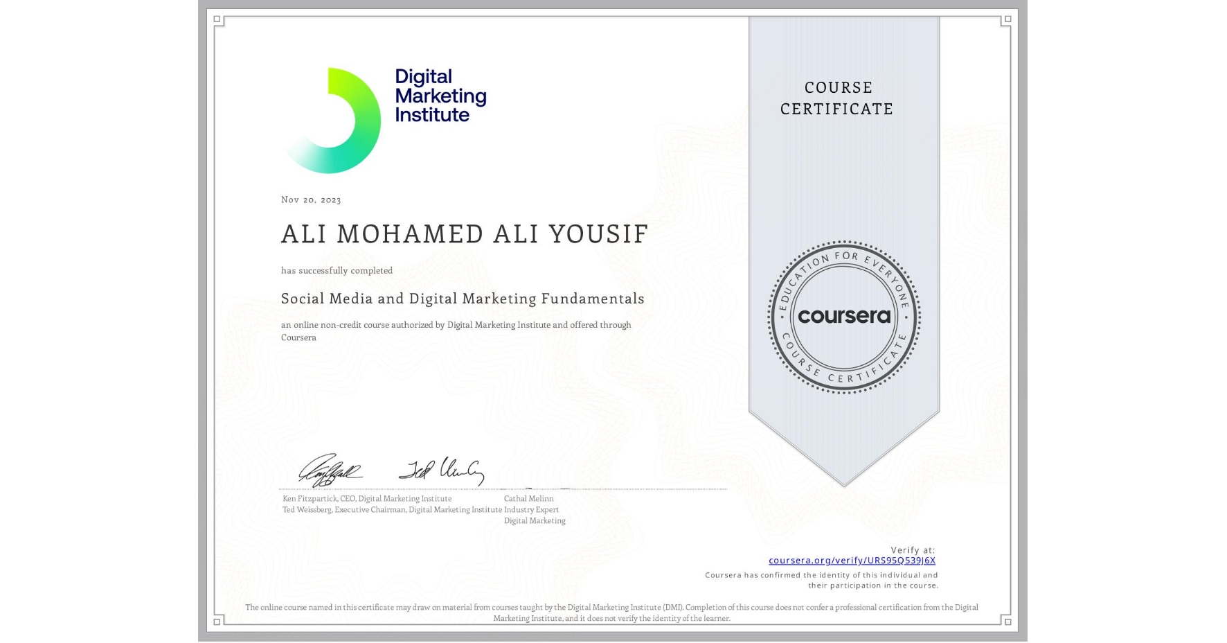 View certificate for ALI MOHAMED ALI YOUSIF, Social Media and Digital Marketing Fundamentals, an online non-credit course authorized by Digital Marketing Institute and offered through Coursera