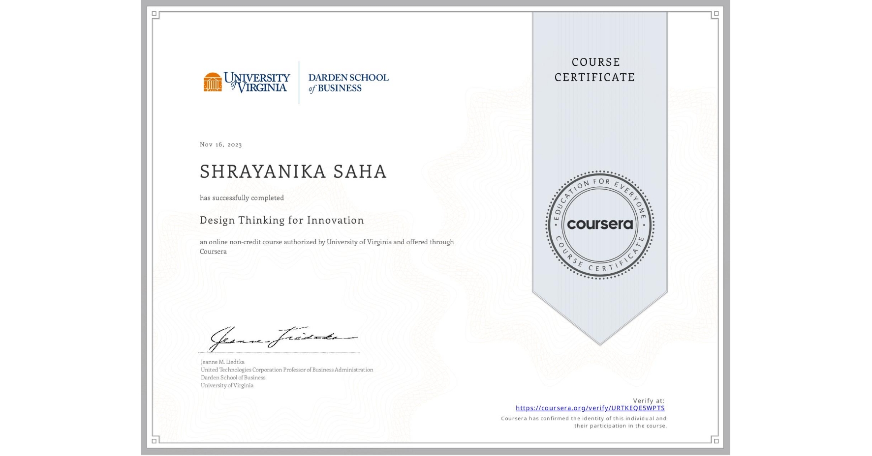 View certificate for SHRAYANIKA SAHA, Design Thinking for Innovation, an online non-credit course authorized by University of Virginia and offered through Coursera