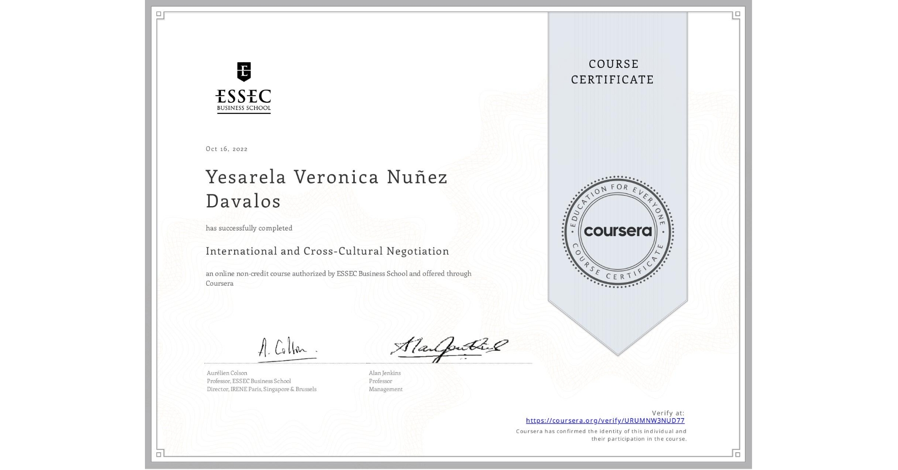 View certificate for Yesarela Veronica Nuñez Davalos, International and Cross-Cultural Negotiation, an online non-credit course authorized by ESSEC Business School and offered through Coursera