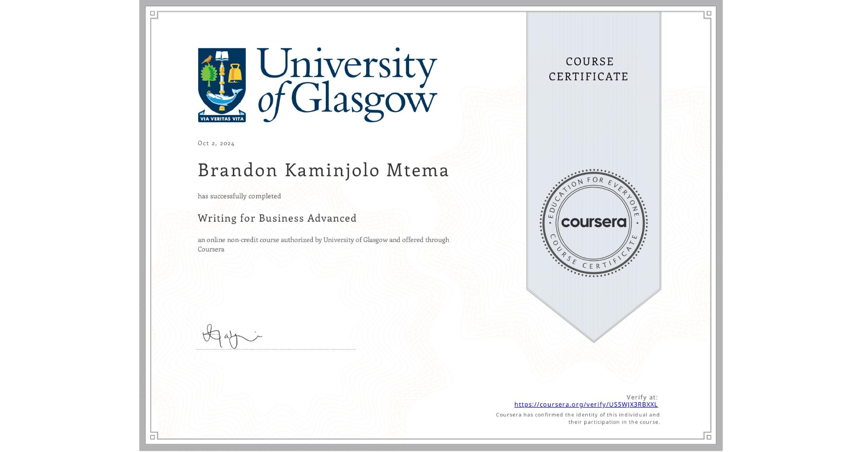 View certificate for Brandon Kaminjolo Mtema, Writing for Business Advanced, an online non-credit course authorized by University of Glasgow and offered through Coursera