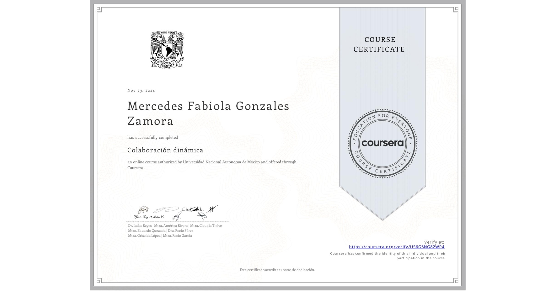 View certificate for Mercedes Fabiola Gonzales Zamora, Colaboración dinámica, an online non-credit course authorized by Universidad Nacional Autónoma de México and offered through Coursera