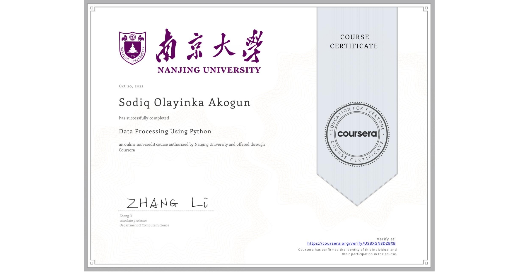 View certificate for Sodiq Olayinka Akogun, Data Processing Using Python, an online non-credit course authorized by Nanjing University and offered through Coursera