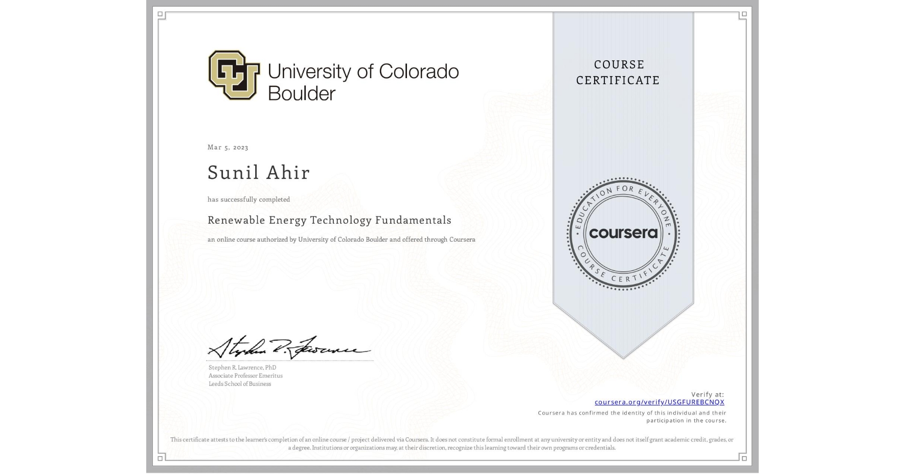 View certificate for Sunil Ahir, Renewable Energy Technology Fundamentals, an online non-credit course authorized by University of Colorado Boulder and offered through Coursera
