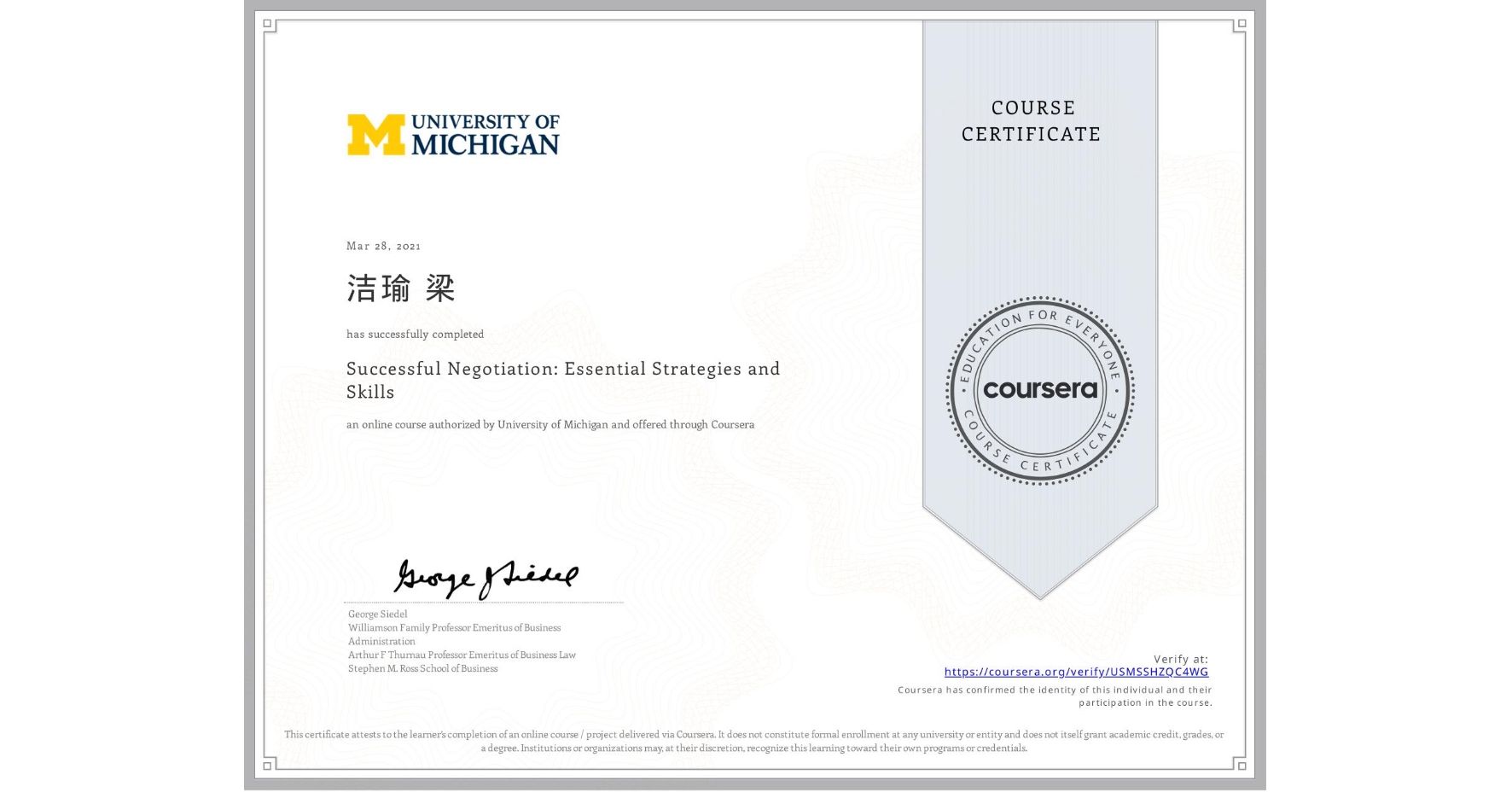 View certificate for 洁瑜 梁, Successful Negotiation: Essential Strategies and Skills, an online non-credit course authorized by University of Michigan and offered through Coursera