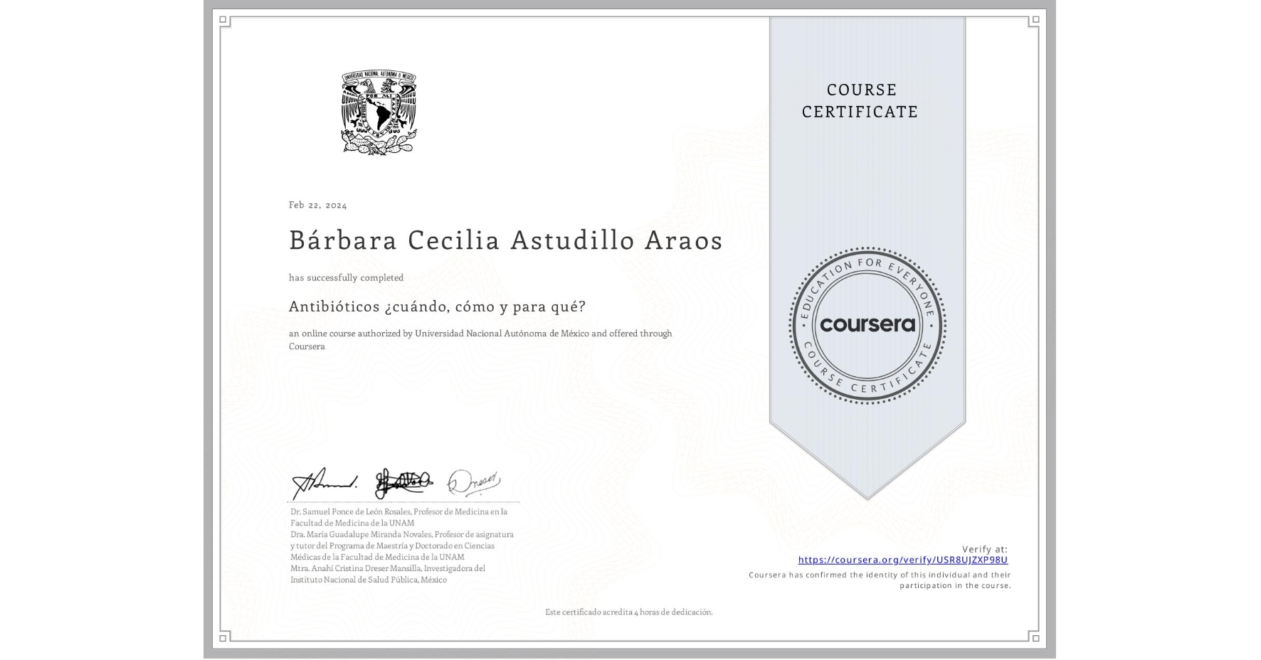 View certificate for Bárbara Cecilia Astudillo Araos, Antibióticos ¿cuándo, cómo y para qué?, an online non-credit course authorized by Universidad Nacional Autónoma de México and offered through Coursera
