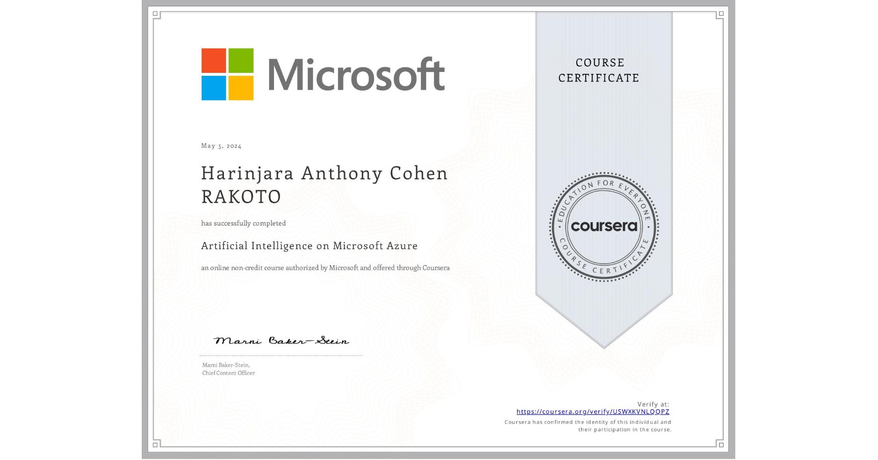 View certificate for Harinjara Anthony Cohen  RAKOTO, Artificial Intelligence on Microsoft Azure, an online non-credit course authorized by Microsoft and offered through Coursera