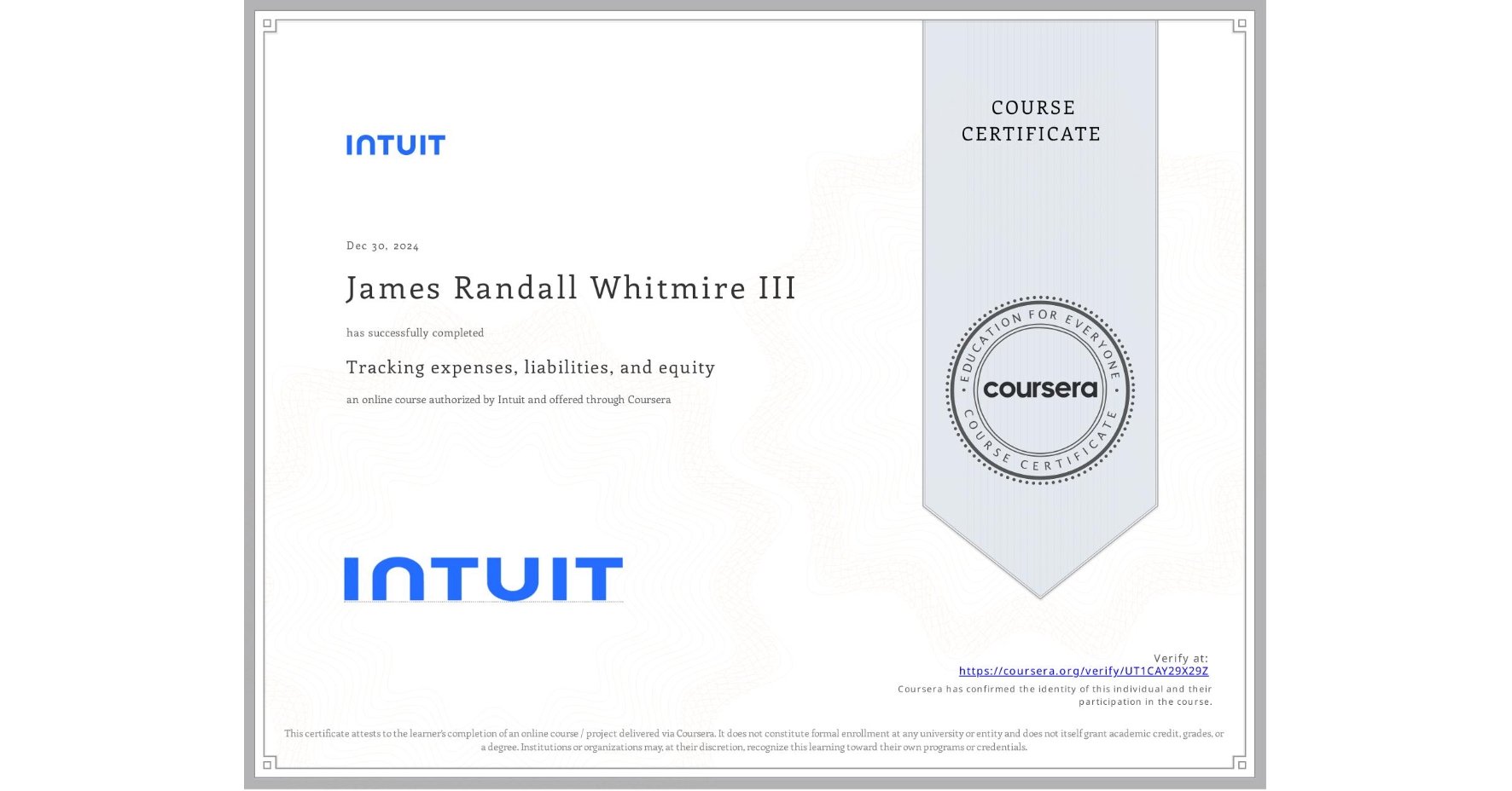 View certificate for James Randall Whitmire III, Tracking expenses, liabilities, and equity, an online non-credit course authorized by Intuit and offered through Coursera
