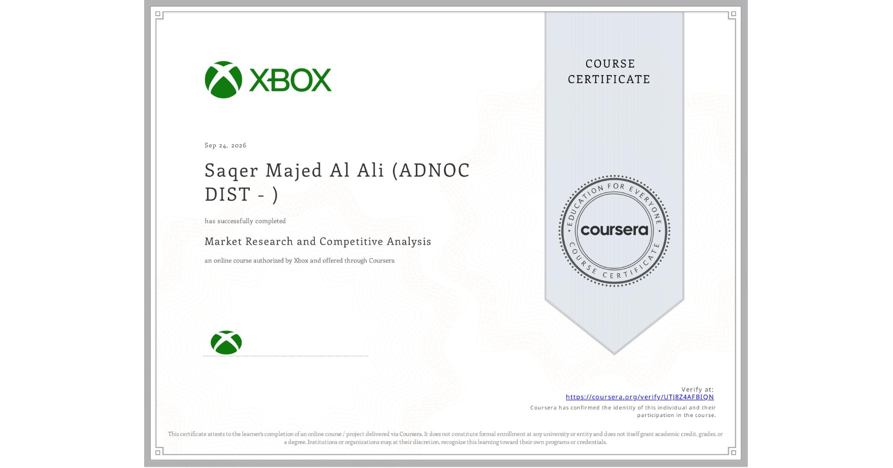 View certificate for Saqer Majed Al Ali (ADNOC DIST - ), Market Research and Competitive Analysis, an online non-credit course authorized by Xbox and offered through Coursera