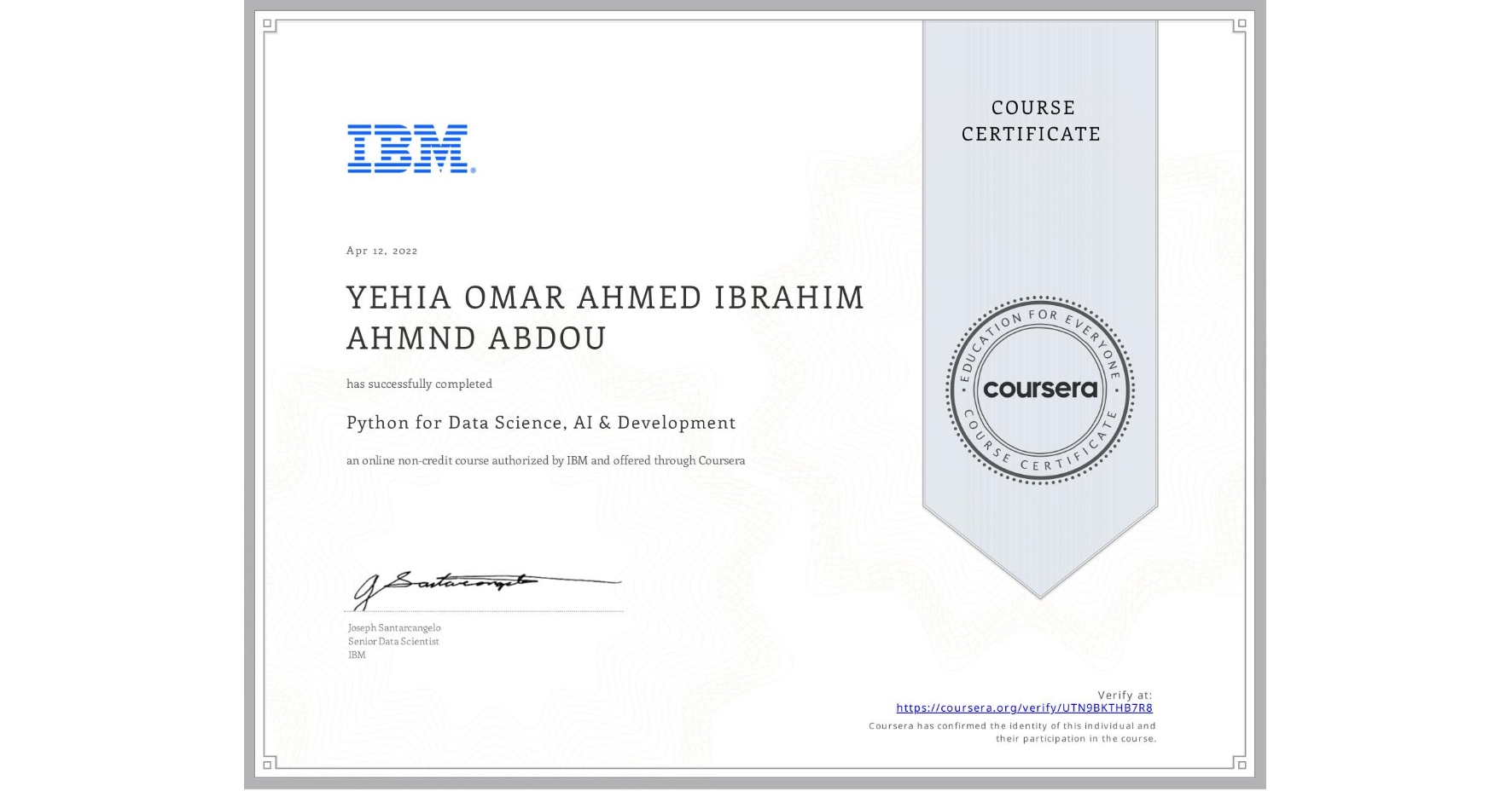 View certificate for YEHIA OMAR AHMED IBRAHIM AHMND  ABDOU, Python for Data Science, AI & Development, an online non-credit course authorized by IBM and offered through Coursera