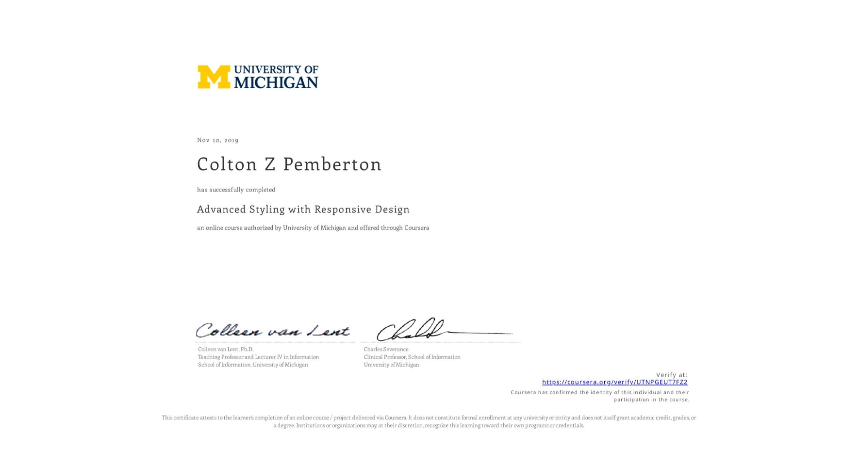 View certificate for Colton Z Pemberton, Advanced Styling with Responsive Design, an online non-credit course authorized by University of Michigan and offered through Coursera