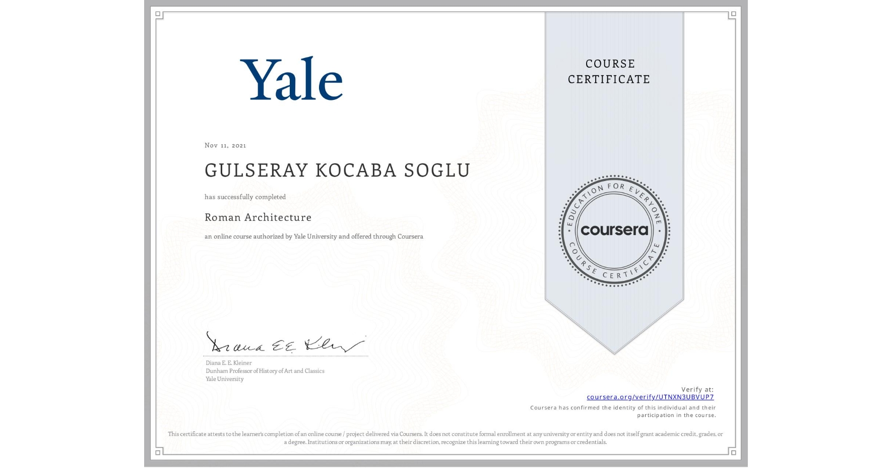 View certificate for GULSERAY KOCABA SOGLU, Roman Architecture, an online non-credit course authorized by Yale University and offered through Coursera