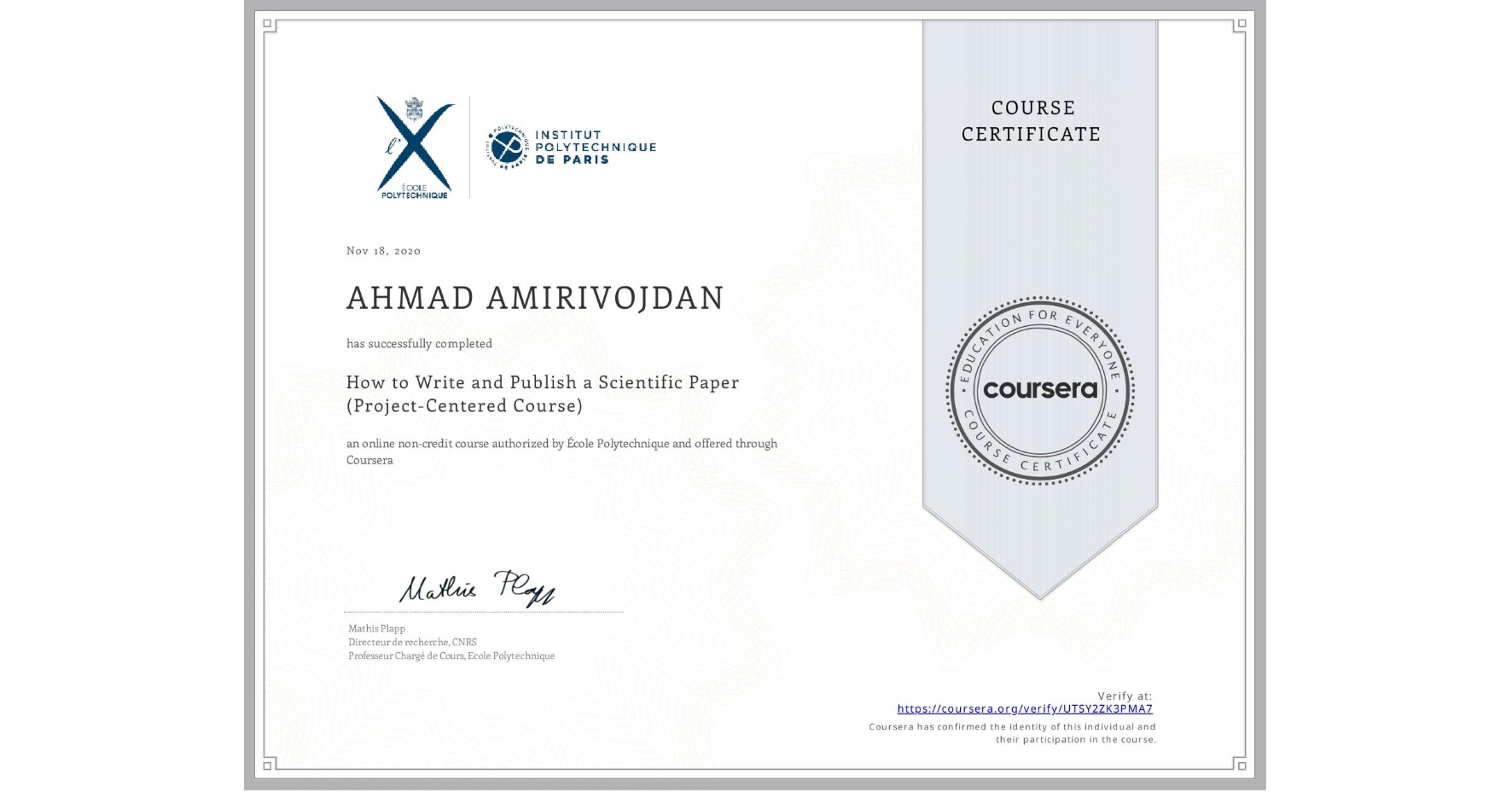 View certificate for Ahmad Amirivojdan, How to Write and Publish a Scientific Paper (Project-Centered Course), an online non-credit course authorized by École Polytechnique and offered through Coursera