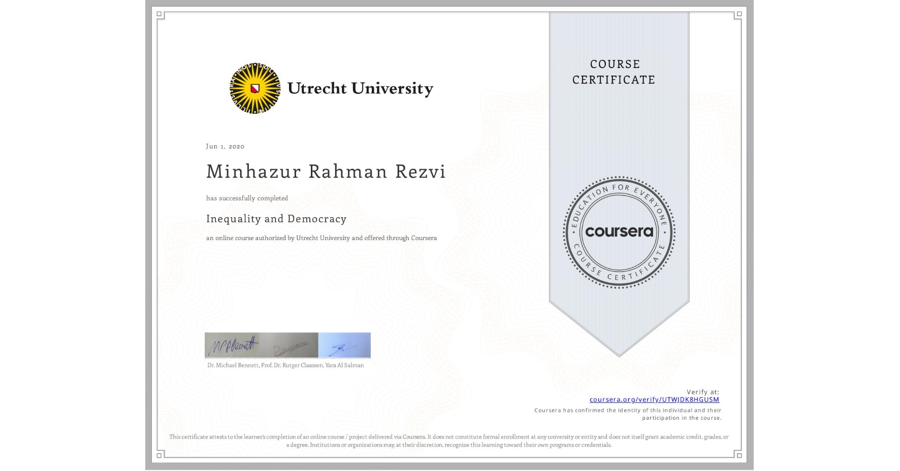 View certificate for Minhazur Rahman Rezvi, Inequality and Democracy, an online non-credit course authorized by Utrecht University and offered through Coursera