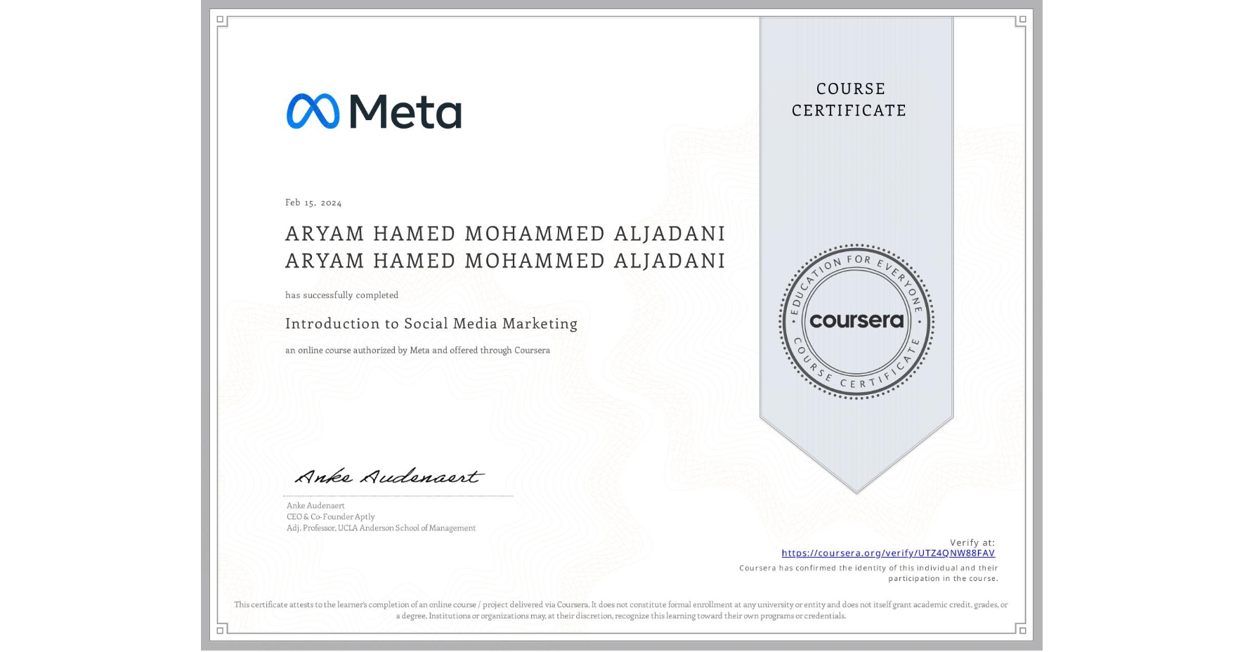 View certificate for ARYAM HAMED MOHAMMED ALJADANI ARYAM HAMED MOHAMMED ALJADANI, Introduction to Social Media Marketing, an online non-credit course authorized by Meta and offered through Coursera