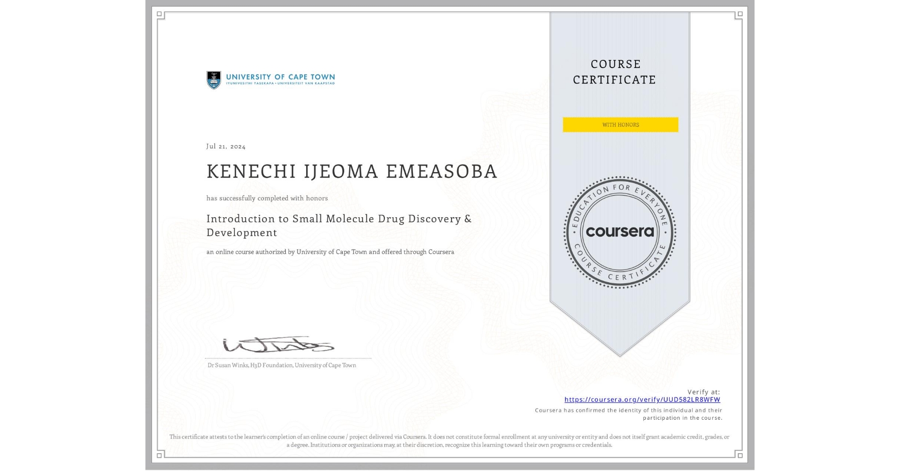 View certificate for KENECHI IJEOMA EMEASOBA, Introduction to Small Molecule Drug Discovery & Development, an online non-credit course authorized by University of Cape Town and offered through Coursera