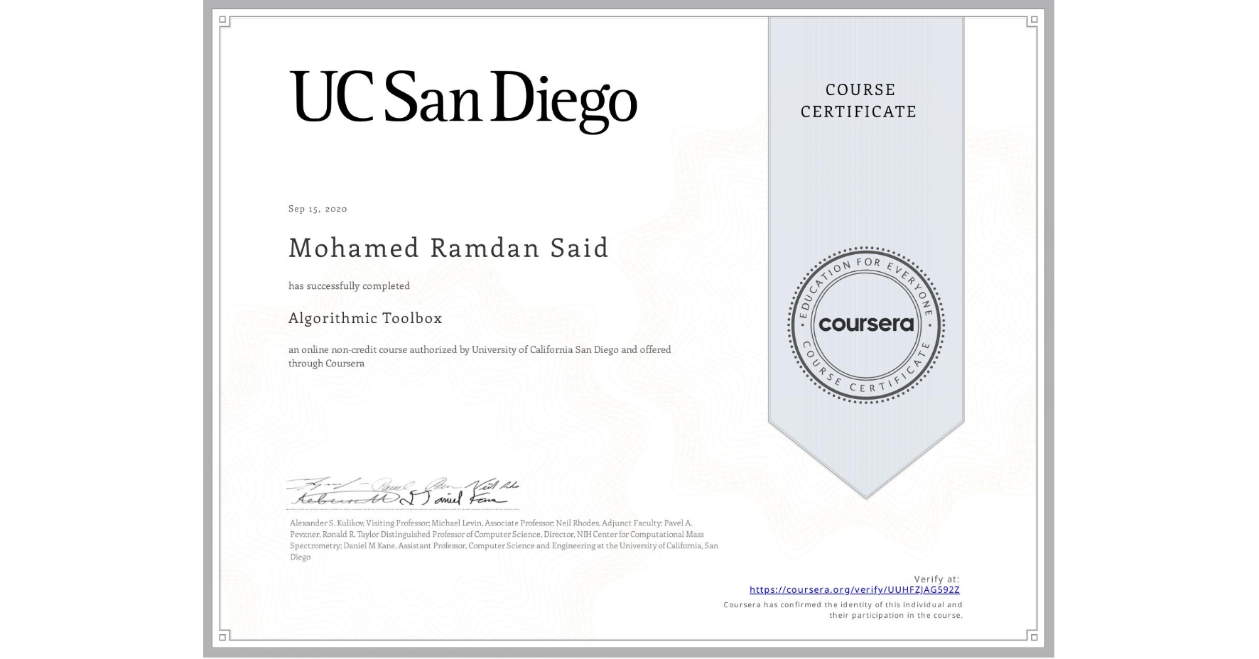 View certificate for Mohamed Ramdan Said, Algorithmic Toolbox, an online non-credit course authorized by University of California San Diego and offered through Coursera