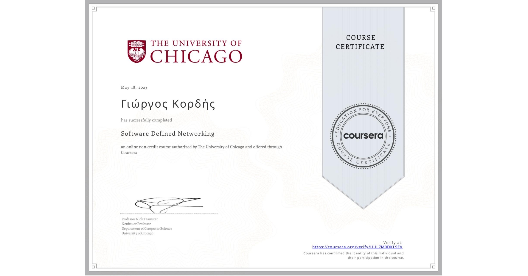 View certificate for Γιώργος Κορδής, Software Defined Networking, an online non-credit course authorized by The University of Chicago and offered through Coursera