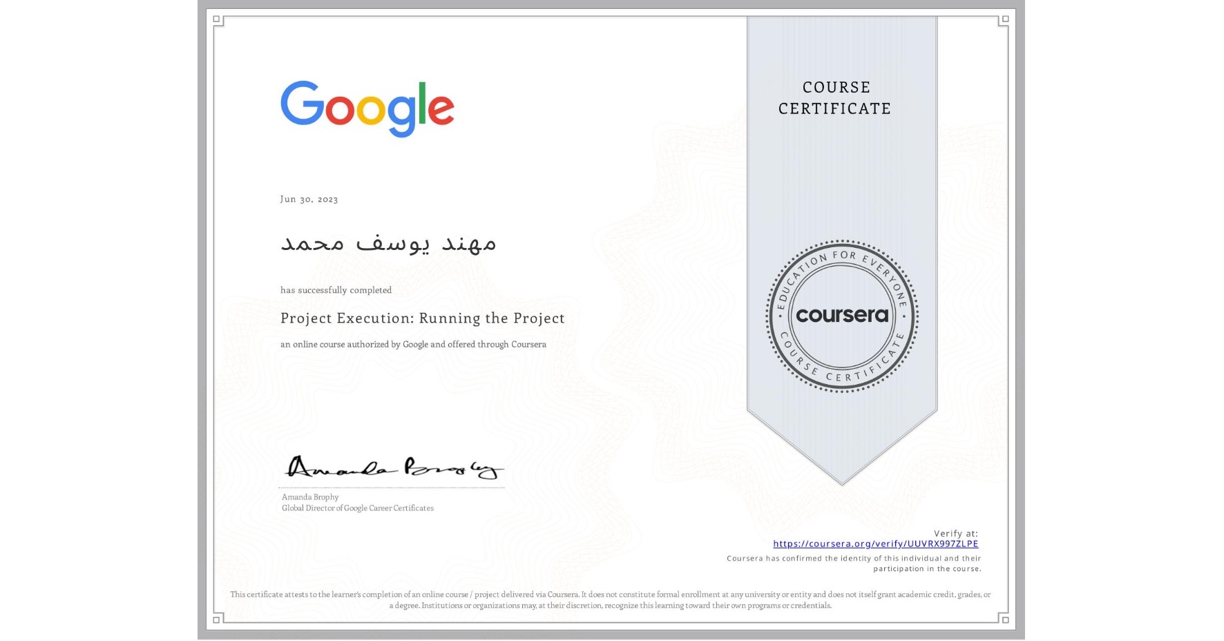 View certificate for مهند يوسف محمد, Project Execution: Running the Project, an online non-credit course authorized by Google and offered through Coursera