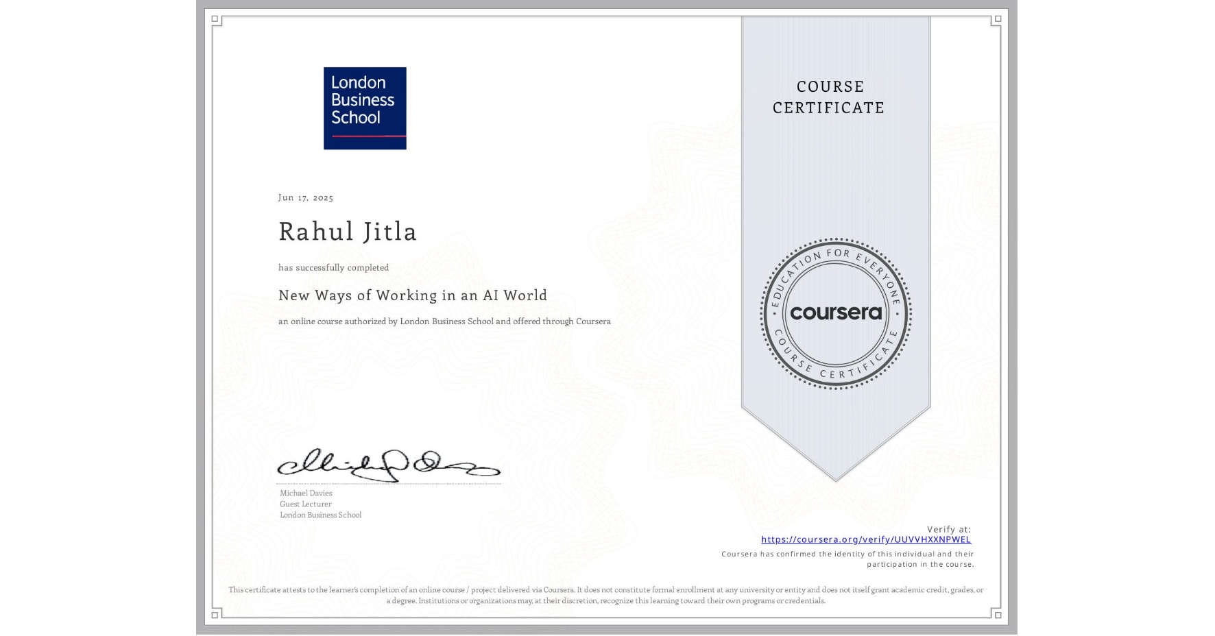 View certificate for Rahul Jitla, New Ways of Working in an AI World, an online non-credit course authorized by London Business School and offered through Coursera
