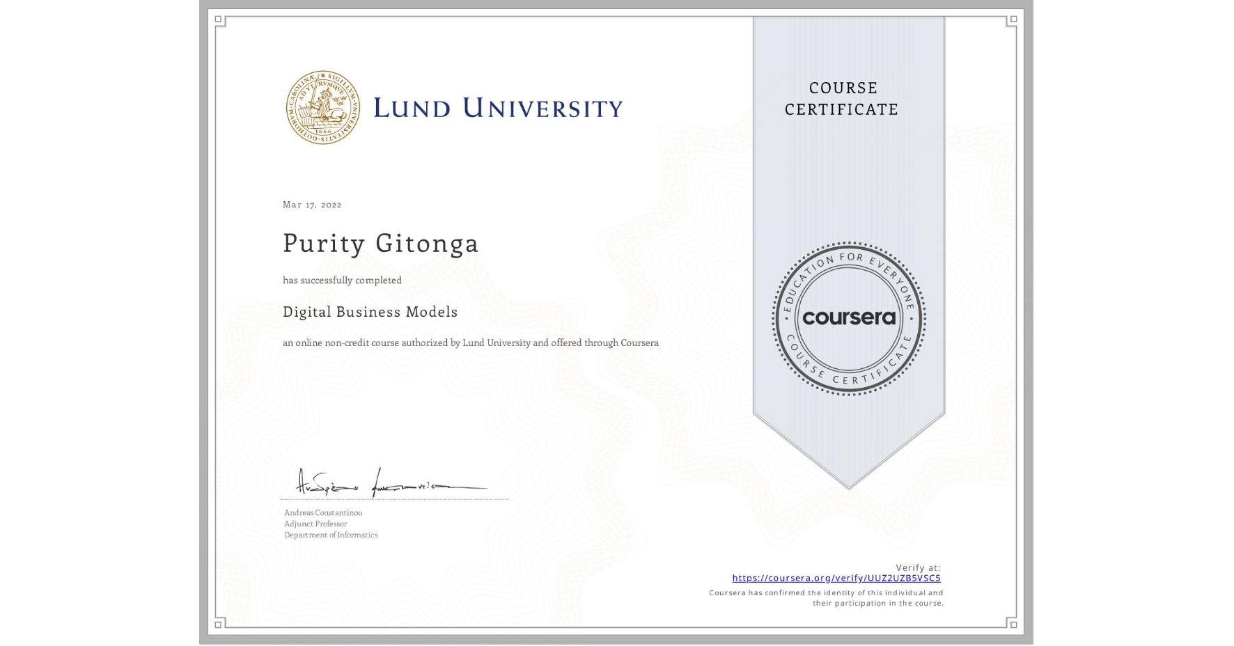 View certificate for Purity Gitonga, Digital Business Models, an online non-credit course authorized by Lund University and offered through Coursera