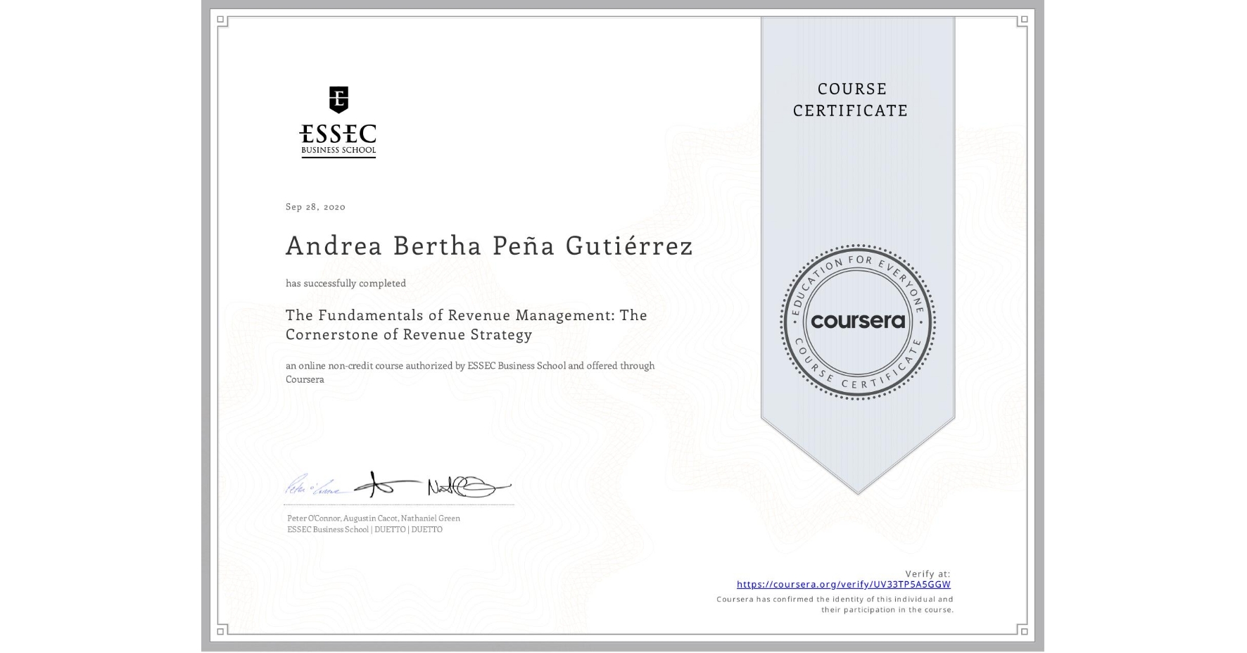 View certificate for Andrea Bertha  Peña Gutiérrez, The Fundamentals of Revenue Management: The Cornerstone of Revenue Strategy, an online non-credit course authorized by ESSEC Business School and offered through Coursera