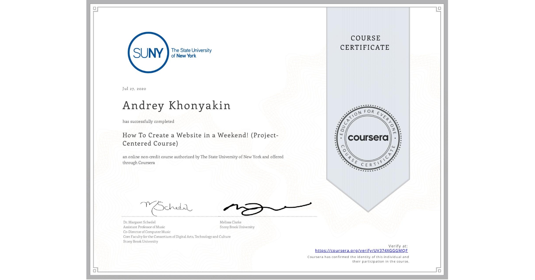 View certificate for Andrey Khonyakin, How To Create a Website in a Weekend! (Project-Centered Course), an online non-credit course authorized by The State University of New York and offered through Coursera
