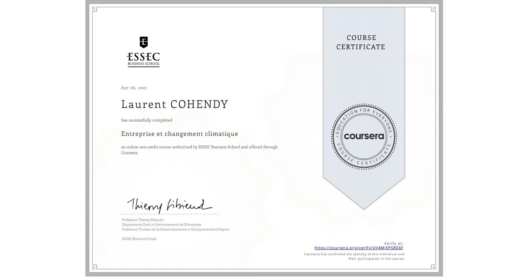 View certificate for Laurent COHENDY, Entreprise et changement climatique, an online non-credit course authorized by ESSEC Business School and offered through Coursera