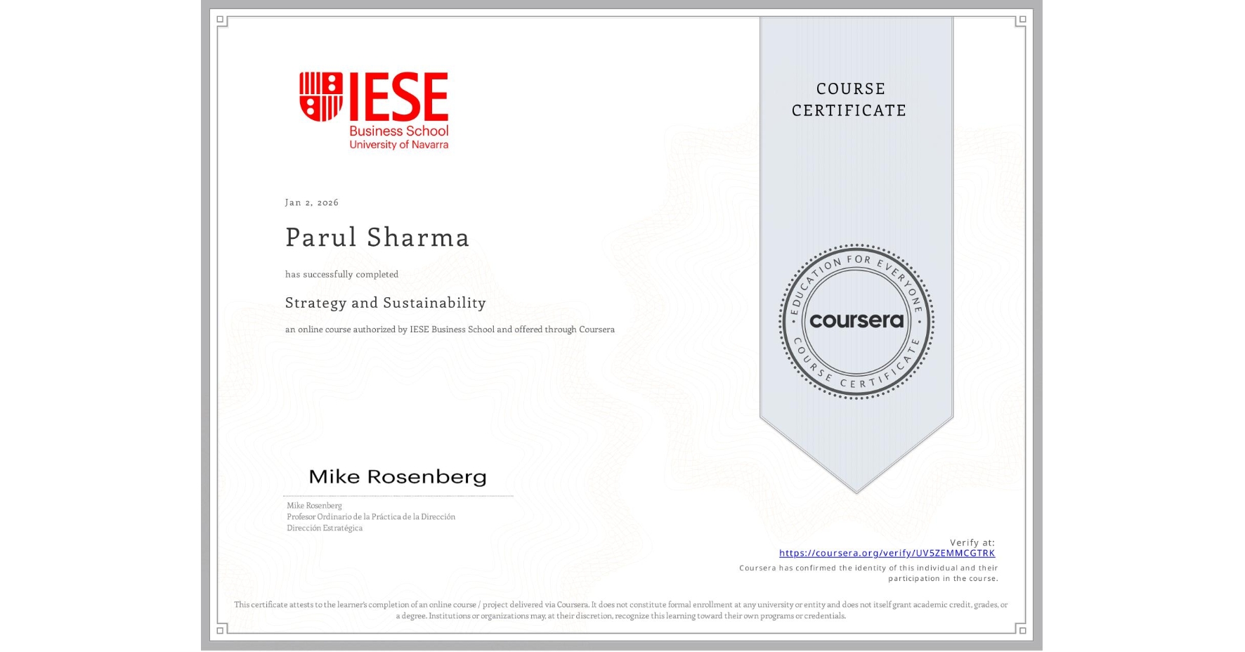 View certificate for Parul Sharma, Strategy and Sustainability, an online non-credit course authorized by IESE Business School and offered through Coursera