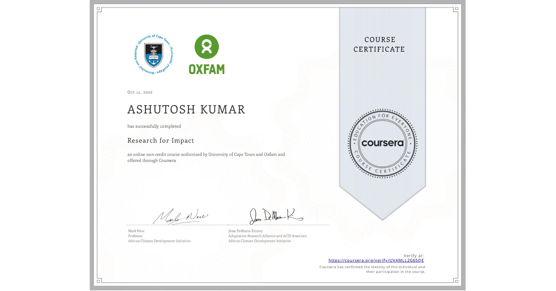 View certificate for ASHUTOSH KUMAR, Research for Impact, an online non-credit course authorized by University of Cape Town & Oxfam and offered through Coursera