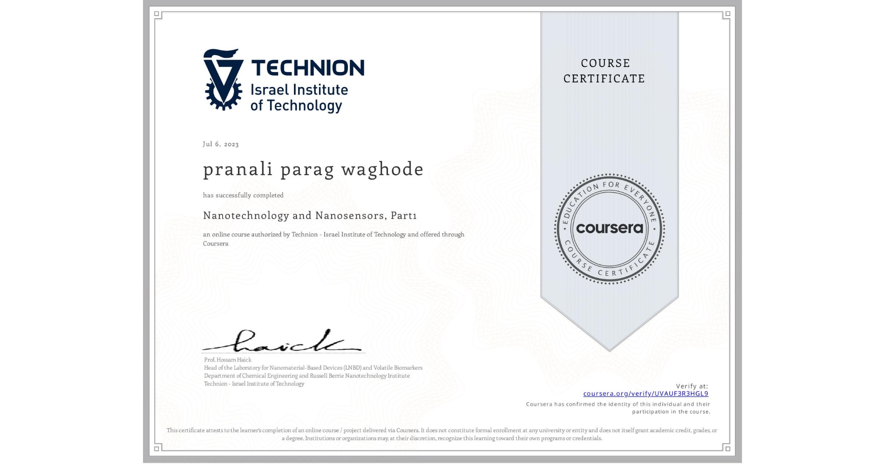 View certificate for pranali parag waghode, Nanotechnology and Nanosensors, Part1, an online non-credit course authorized by Technion - Israel Institute of Technology and offered through Coursera