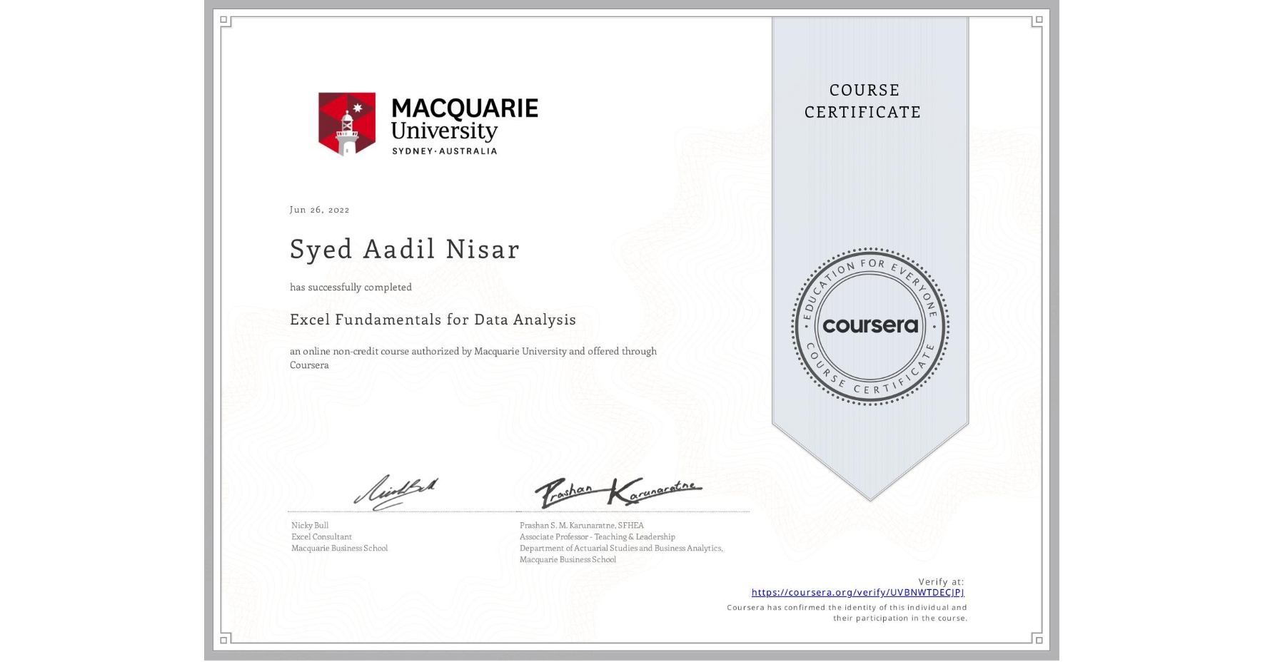 View certificate for Syed Aadil Nisar, Excel Fundamentals for Data Analysis, an online non-credit course authorized by Macquarie University and offered through Coursera